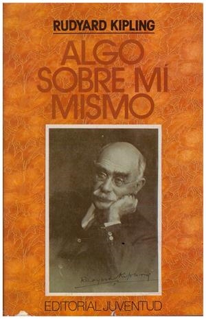 ALGO SOBRE MI MISMO | 9999900005561 | Kipling, Rudyard | Libros antiguos y de segunda mano con historia