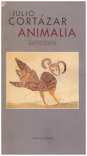 ANIMALIA. Antologia | 9999900005899 | Cortázar, Julio | Libros antiguos y de segunda mano con historia