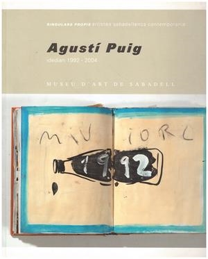 AGUSTI PUIG Idediari 1992-2004. | 9999900006261 | Libros antiguos y de segunda mano con historia