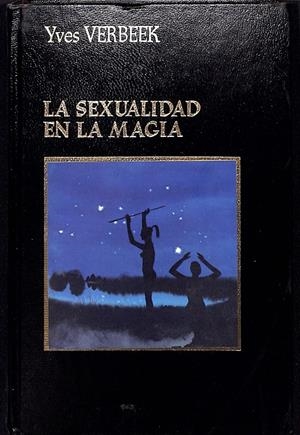 LA SEXUALIDAD EN LA MAGIA | 9999900006469 | Verbeek, Yves | Libros antiguos y de segunda mano con historia