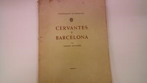 CERVANTES Y BARCELONA | 9999900082852 | Montaner, Joaquín | Libros antiguos y de segunda mano con historia