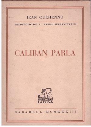 CALIBAN PARLA | 9999900008876 | Guéhenno, Jean | Libros antiguos y de segunda mano con historia