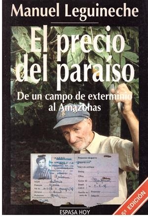 EL PRECIO DEL PARAÍSO. De un campo de exterminio al Amazonas. | 9999900020502 | Leguineche, Manuel. | Libros antiguos y de segunda mano con historia
