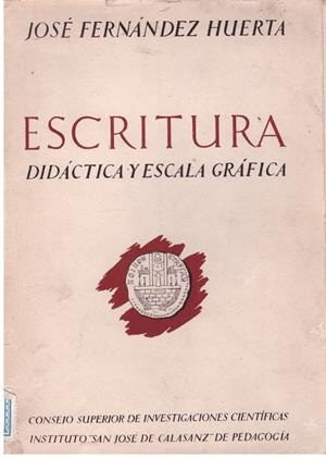 ESCRITURA DIDACTICA Y ESCALA GRAFICA. | 9999900043068 | Fernández Huerta, José. | Libros antiguos y de segunda mano con historia