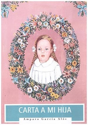 CARTA A MI HIJA | 9999900039269 | García Alós, Amparo | Libros antiguos y de segunda mano con historia