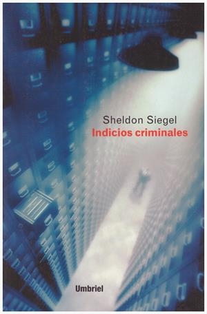 INDICIOS CRIMINALES | 9999900069792 | Siegel, Sheldon | Libros antiguos y de segunda mano con historia
