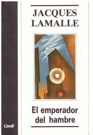 EL EMPERADOR DEL HAMBRE | 9999900065749 | Lamalle, Jacques | Libros antiguos y de segunda mano con historia