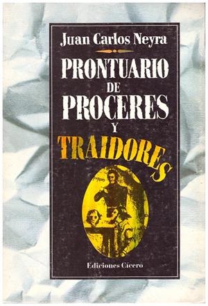 PRONTUARIO DE PRÓCERES Y TRAIDORES | 9999900061314 | Neyra, Juan Carlos | Libros antiguos y de segunda mano con historia