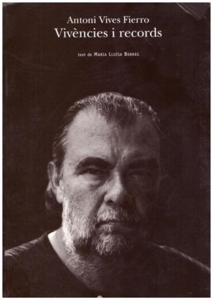 VIVENCIES I RECORDS | 9999900062960 | Vives Fierro, Antoni | Libros antiguos y de segunda mano con historia