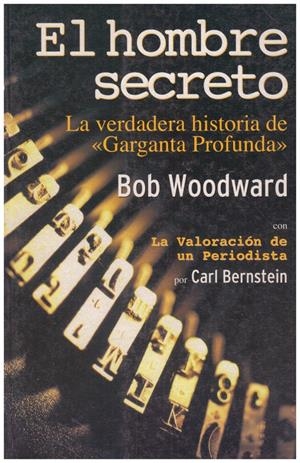 EL HOMBRE SECRETO | 9999900065169 | Woodward, Bob | Libros antiguos y de segunda mano con historia