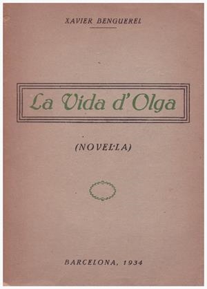 LA VIDA D'OLGA | 9999900051261 | Benguerel,  Xavier | Libros antiguos y de segunda mano con historia