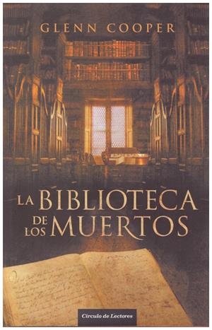 LA BIBLIOTECA DE LOS MUERTOS | 9999900066807 | Cooper, Glenn | Libros antiguos y de segunda mano con historia