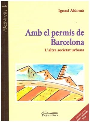 AMB EL PERMIS DE BARCELONA | 9999900068108 | Aldomà, Ignasi | Libros antiguos y de segunda mano con historia