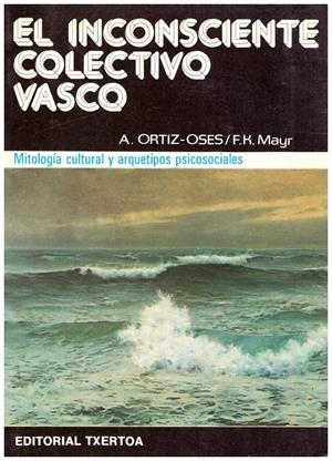 EL INCONSCIENTE COLECTIVO VASCO | 9999900069143 | Ortiz-Oses, A. / Mayr, F K | Libros antiguos y de segunda mano con historia