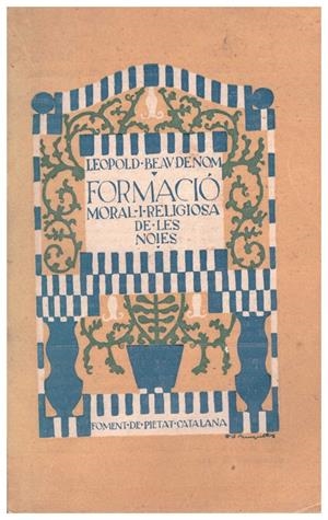 FORMACIO MORAL I RELIGIOSA DE LES NOIES | 9999900063387 | Beaudenom, Leopold | Libros antiguos y de segunda mano con historia