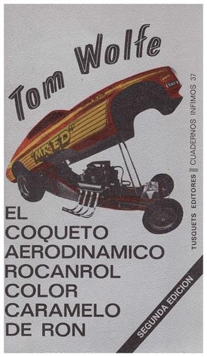 EL COQUETO AERODINAMICO ROCANROL COLOR CARAMELO DE RON | 9999900062151 | Wolfe, Tom | Libros antiguos y de segunda mano con historia