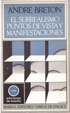 EL SURREALISMO: PUNTOS DE VISTA Y MANIFESTACIONES | 9999900038590 | Breton, André | Libros antiguos y de segunda mano con historia