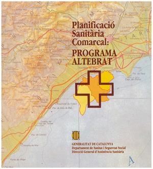 PLANIFICACIO SANITARIA COMARCAL: PROGRAMA ALTEBRAT | 9999900035872 | Libros antiguos y de segunda mano con historia