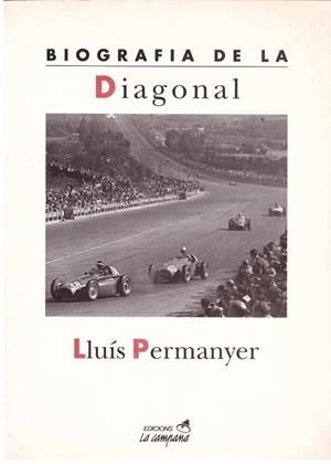 BIOGRAFIA DE LA DIAGONAL | 9999900043723 | Permanyer, Lluís. | Libros antiguos y de segunda mano con historia