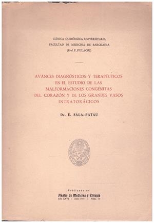 AVANCES DIAGNOSTICOS Y TERAPEUTICOS EN EL ESTUDIO DE LAS MALFORMACIONES CONGENITAS DEL CORAZON Y DE LOS GRANDES VASOS INTRATORACICOS | 9999900042566 | Dr. E. Sala-Patau | Libros antiguos y de segunda mano con historia
