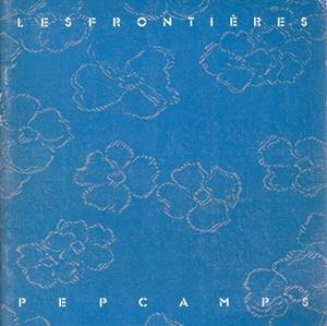 LES FRONTIERES PEP CAMPS | 9999900035636 | Libros antiguos y de segunda mano con historia