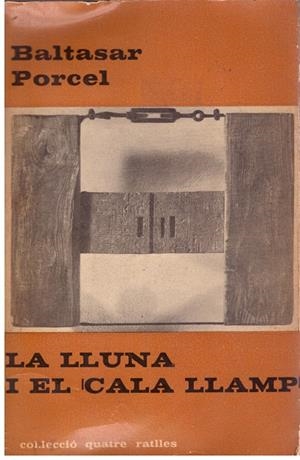 LA LLUNA I EL CALA LLAMP | 9999900020595 | Porcel, Baltasar | Libros antiguos y de segunda mano con historia