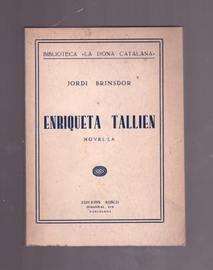 ENRIQUETA TALLIEN. | 9999900009774 | Brinsdor, Jordi. | Libros antiguos y de segunda mano con historia