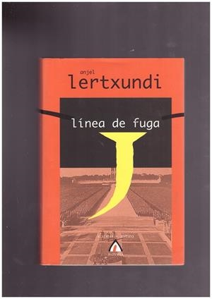 LINEA DE FUGA. | 9999900002638 | Lertxudi, Anjel. | Libros antiguos y de segunda mano con historia