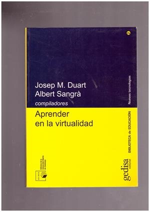APRENDER EN LA VIRTUALIDAD. | 9999900027563 | Duart, Josep Maria; Sangra, Albert. Compiladores. | Libros antiguos y de segunda mano con historia