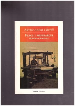 FLACS I MISERABLES. ( Història d' Històries) | 9999900024913 | Antón I Bofill, Xavier. | Libros antiguos y de segunda mano con historia