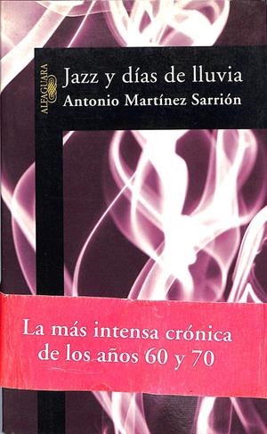 JAZZ Y DIAS DE LLUVIA. Memorias (y III) | 9999900026429 | Martinez Sarrión, Antonio | Libros antiguos y de segunda mano con historia