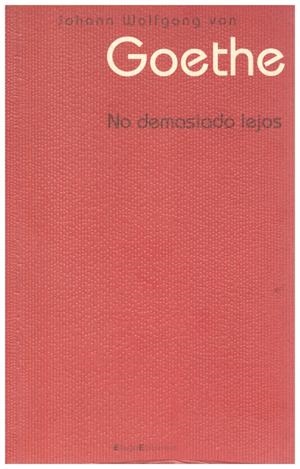 NO DEMASIADO LEJOS | 9999900026122 | Wolfgang Von, Johann | Libros antiguos y de segunda mano con historia