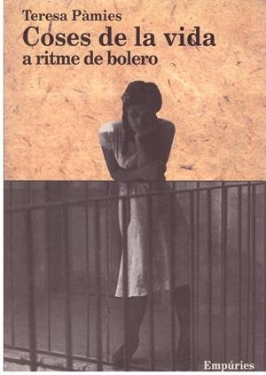 COSES DE LA VIDA. A RITME DE BOLERO | 9999900027297 | Pàmies, Teresa. | Libros antiguos y de segunda mano con historia