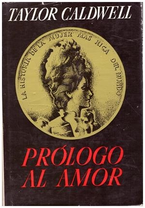 PRÓLOGO AL AMOR | 9999900105803 | Caldwell, Taylor | Libros antiguos y de segunda mano con historia