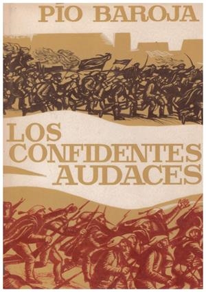 LOS CONFIDENTES AUDACES: Memorias de un hombre de acción | 9999900128604 | Baroja, Pío | Libros antiguos y de segunda mano con historia