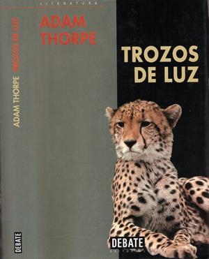 TROZOS DE LUZ. (Pieces of light). | 9999900130171 | Thorpe, Adam | Libros antiguos y de segunda mano con historia