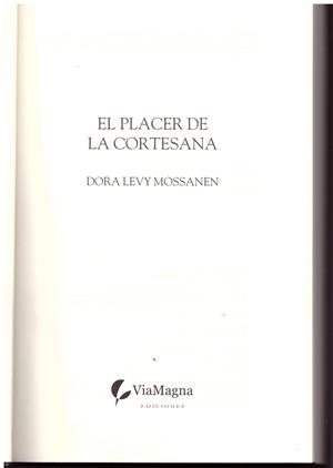EL PLACER DE LA CORTESANA | 9999900025552 | Levy Mossanen, Dora | Libros antiguos y de segunda mano con historia