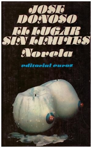 EL LUGAR SIN LIMITES | 9999900079128 | Donoso, José | Libros antiguos y de segunda mano con historia