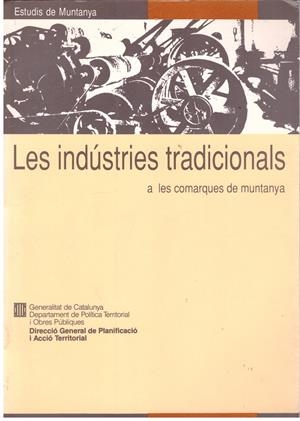 LES INDÚSTRIES TRADICIONALS A LES COMARQUES DE MUNTANYA | 9999900009439 | Sorribes, Ramon | Libros antiguos y de segunda mano con historia
