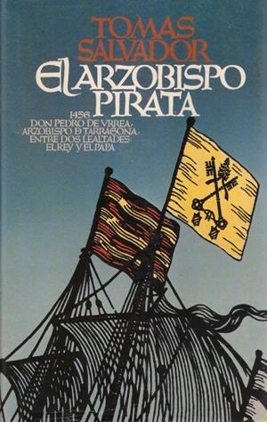 EL ARZOBISPO PIRATA | 9999900003864 | Salvador, Tomas | Libros antiguos y de segunda mano con historia