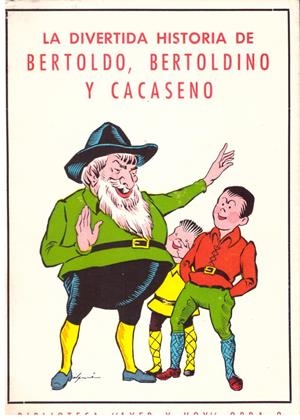 La divertida historia de Bertoldo, Bertolodino y Cacaseno | 9999900125481 | Libros antiguos y de segunda mano con historia