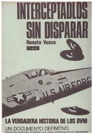 INTERCEPTADLOS SIN DISPARAR | 9999900039214 | Vesco, Renato | Libros antiguos y de segunda mano con historia