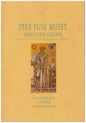 PERE PUIG MUSET PASSIO PELS OXIGENS | 9999900056846 | F. G. Valdecasa, J. Laporte y P. Puig Parellada | Libros antiguos y de segunda mano con historia