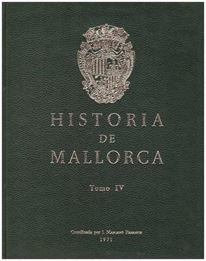 HISTORIA DE MALLORCA (TOMO IV) | 9999900040371 | Mascaró Pasarius, J | Libros antiguos y de segunda mano con historia