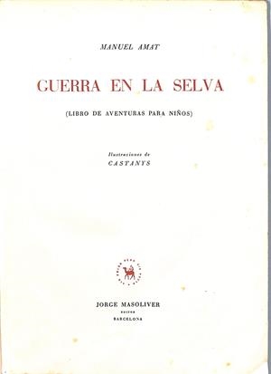 GUERRA EN LA SELVA | 9999900066296 | Amat, Manuel | Libros antiguos y de segunda mano con historia