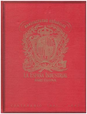 LA ESPAÑA INDUSTRIAL (1847-1947) | 9999900015874 | Libros antiguos y de segunda mano con historia