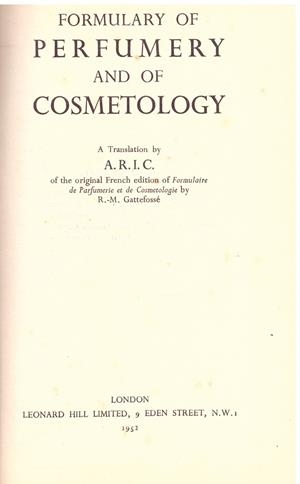 FORMULARY OF PERFUMERY AND OF COSMETOLOGY | 9999900015331 | Gattefossé, R.M. | Libros antiguos y de segunda mano con historia