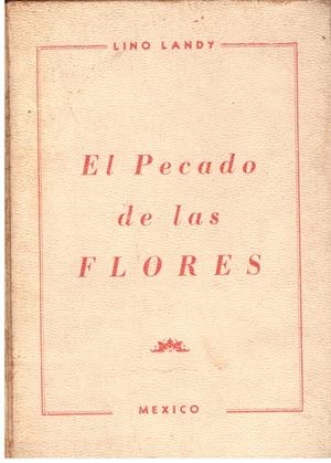 EL PECADO DE LAS FLORES | 9999900014815 | Landy, Lino. | Libros antiguos y de segunda mano con historia