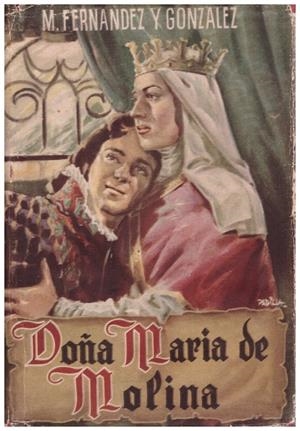 DOÑA MARIA DE MOLINA | 9999900013238 | Fernández y González, F | Libros antiguos y de segunda mano con historia