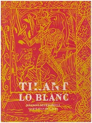 TIRANT LO BLANC | 9999900012774 | Martorell, Joanot; Galba, Martí Joan de | Libros antiguos y de segunda mano con historia